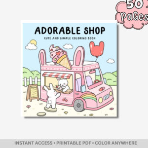 Adorable Kawaii Shop : Cute and Simple Coloring Book – 40 Pages of Kawaii Storefronts & Sweet Treats